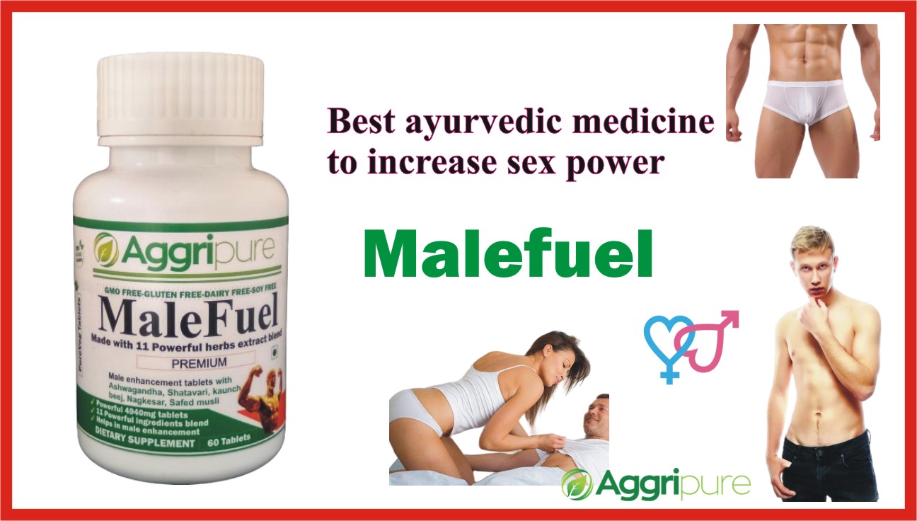 Best ayurvedic medicine to increase sex power2